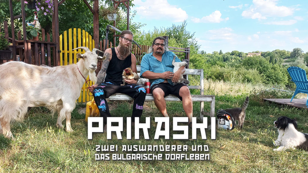 Prikaski - Zwei Auswanderer und das bulgarische Dorfleben